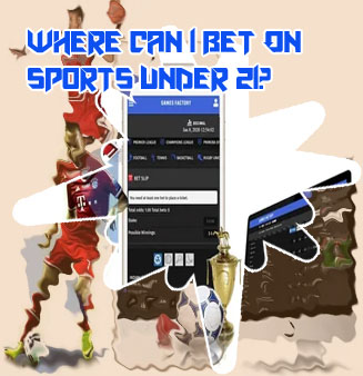 Sports betting apps for under 21